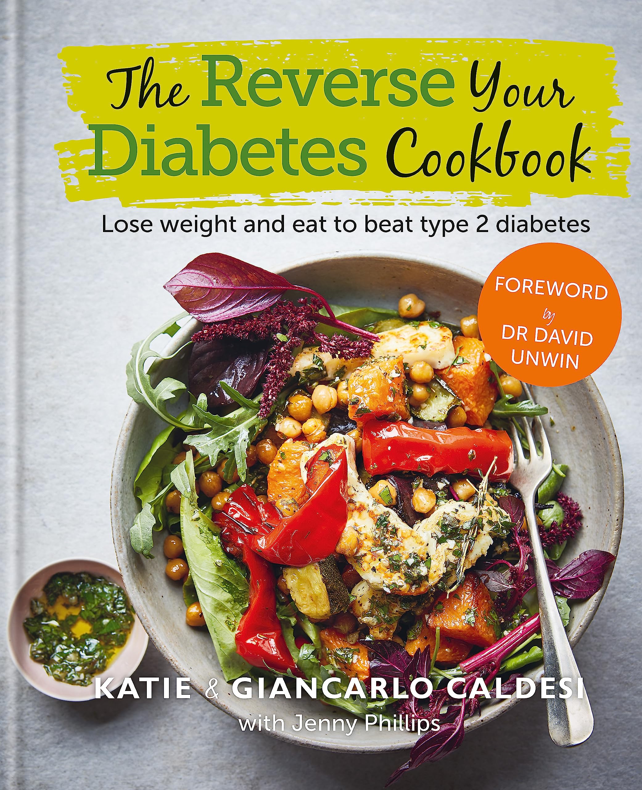 The Reverse Your Diabetes Cookbook: Lose weight and eat to beat type 2 diabetes (Diabetes Series) Medicine