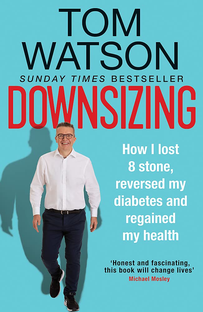 Downsizing: How I lost 8 stone, reversed my diabetes and regained my health Medicine
