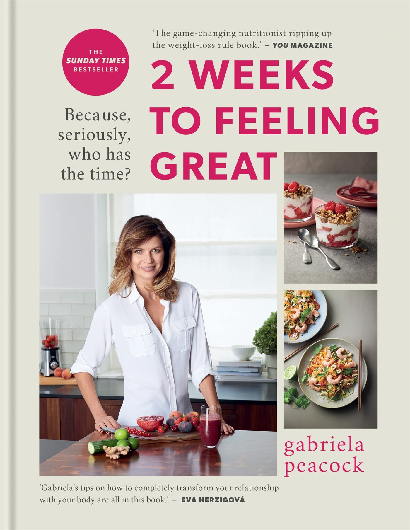 2 Weeks to Feeling Great: Because, seriously, who has the time? – THE SUNDAY TIMES BESTSELLER (2 Weeks Series) Health, Nutrition & Fitness
