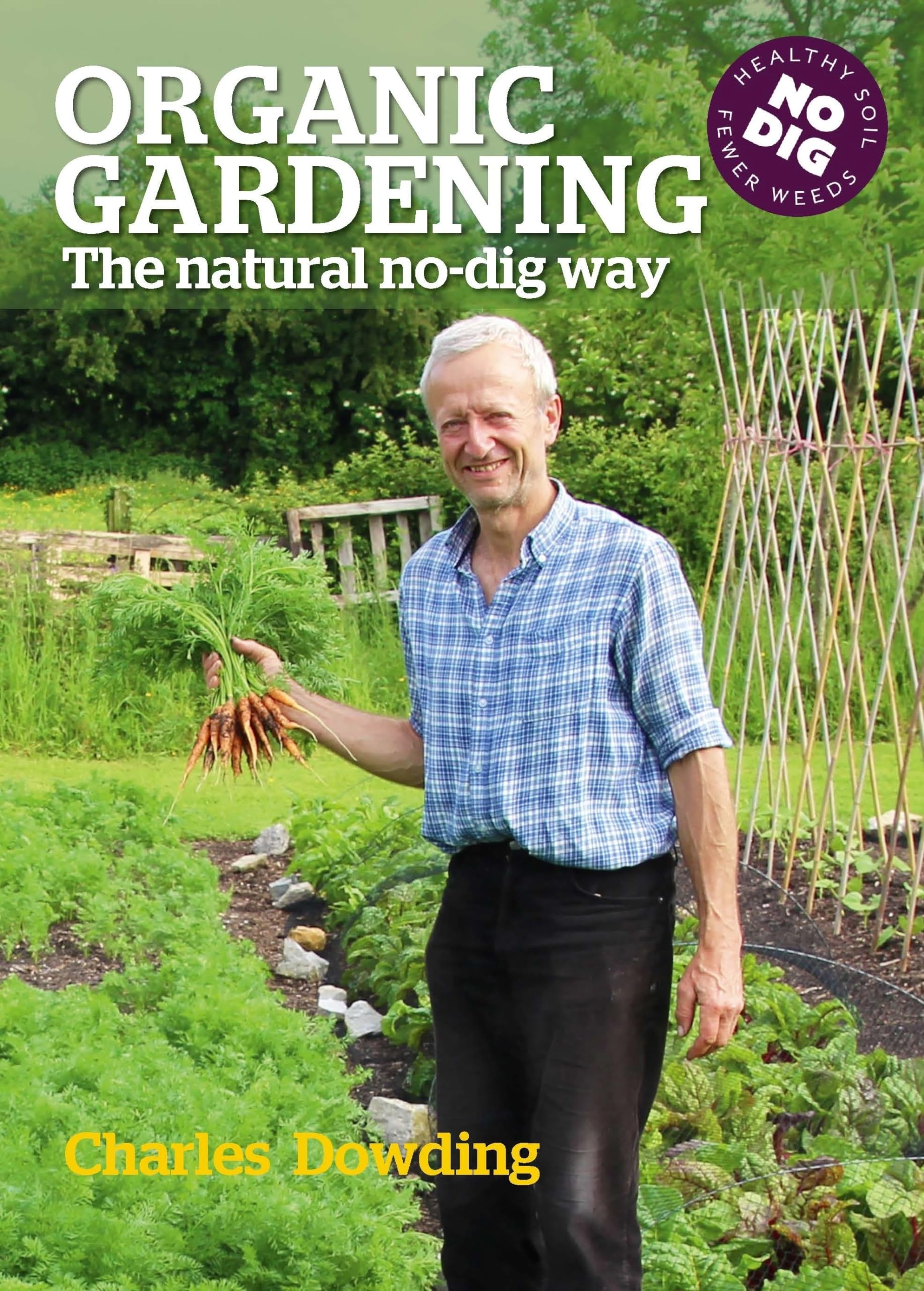 Organic Gardening: The natural no-dig way Garden & Plants