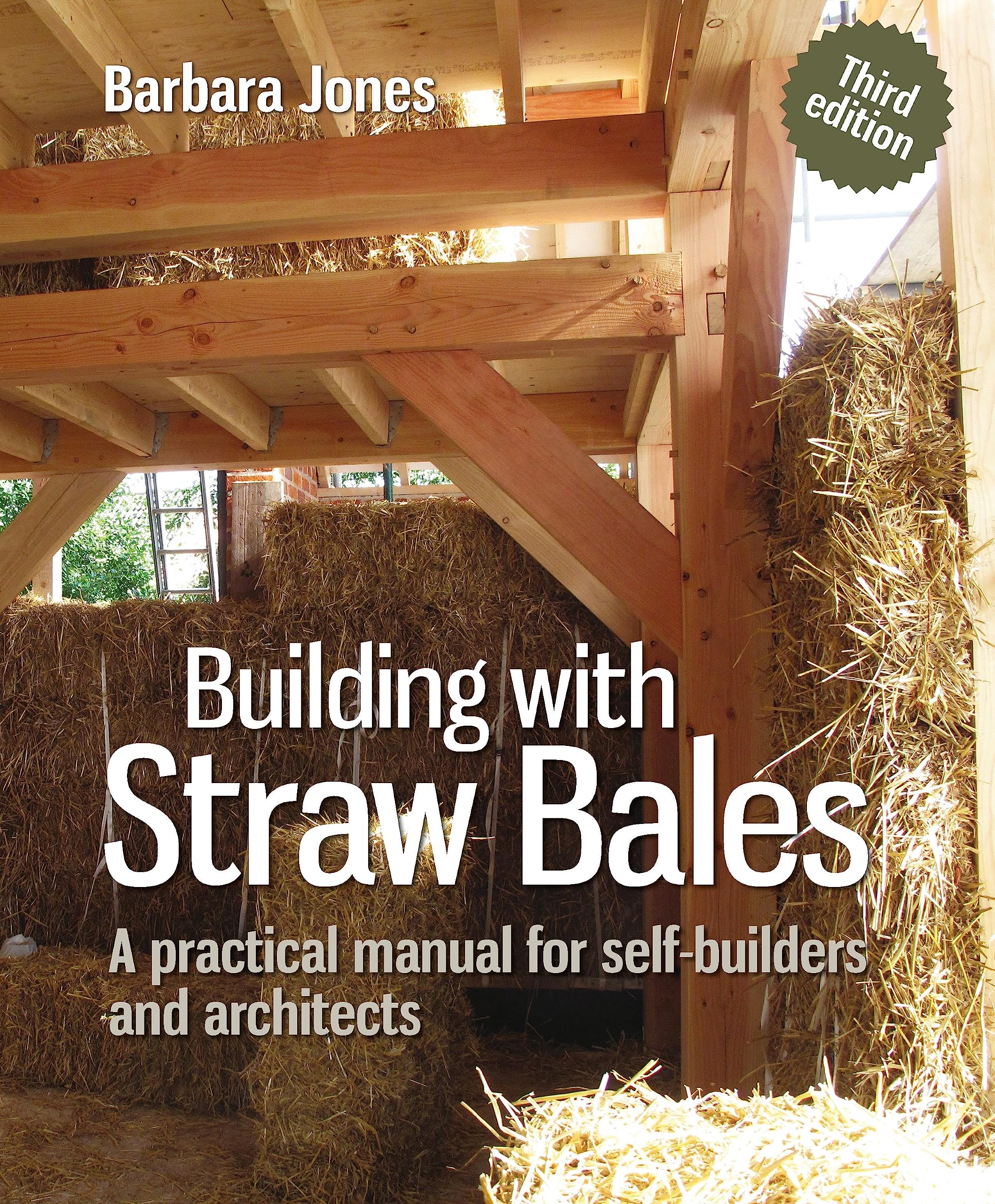 Building with Straw Bales: A practical manual for self-builders and architects book