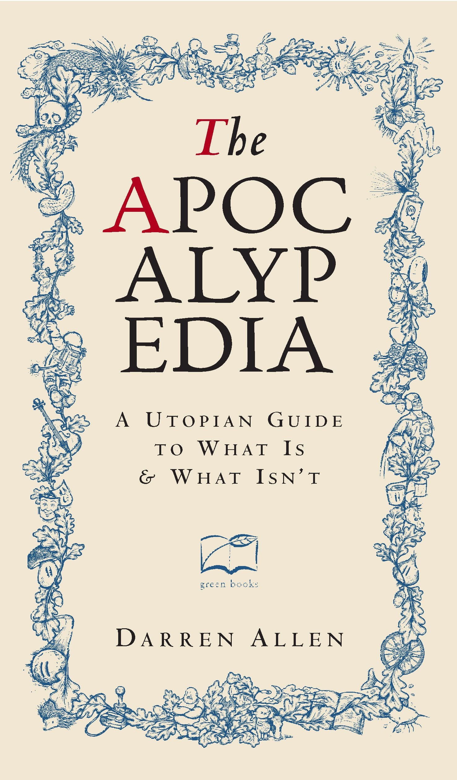 The Apocalypedia: A Utopian Guide to What is and What isn't Humour & Satire