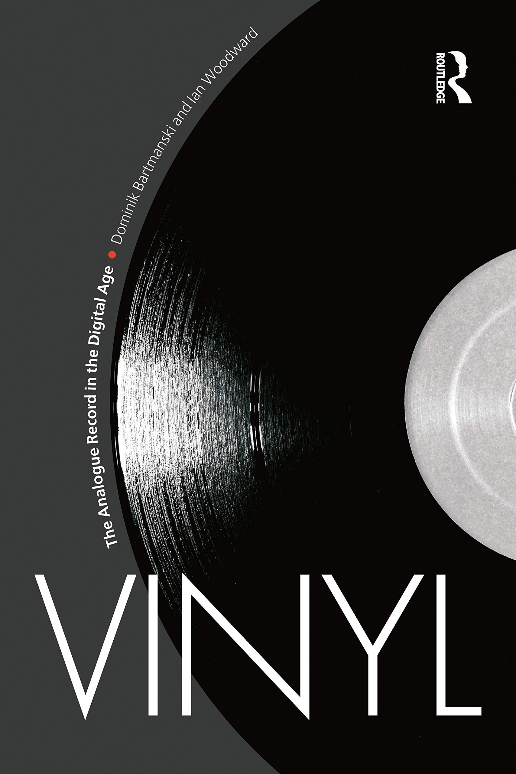 Vinyl: The Analogue Record in the Digital Age (Criminal Practice Series) Media & Communication