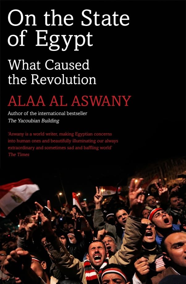 On the State of Egypt: What Caused the Revolution Social Sciences