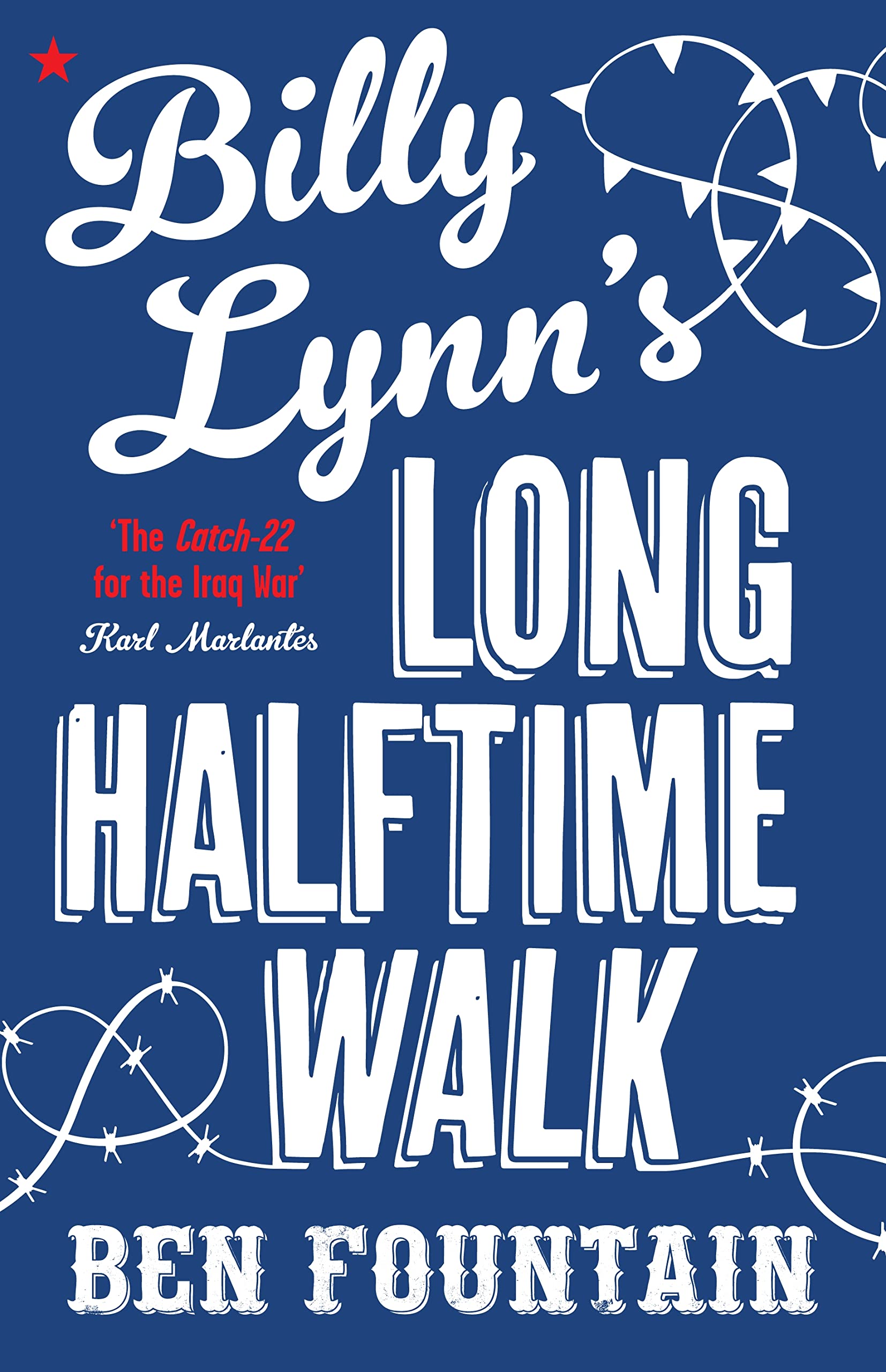Billy Lynn's Long Halftime Walk: Ausgezeichnet mit dem National Book Critics Circle Award 2012 Contemporary literature