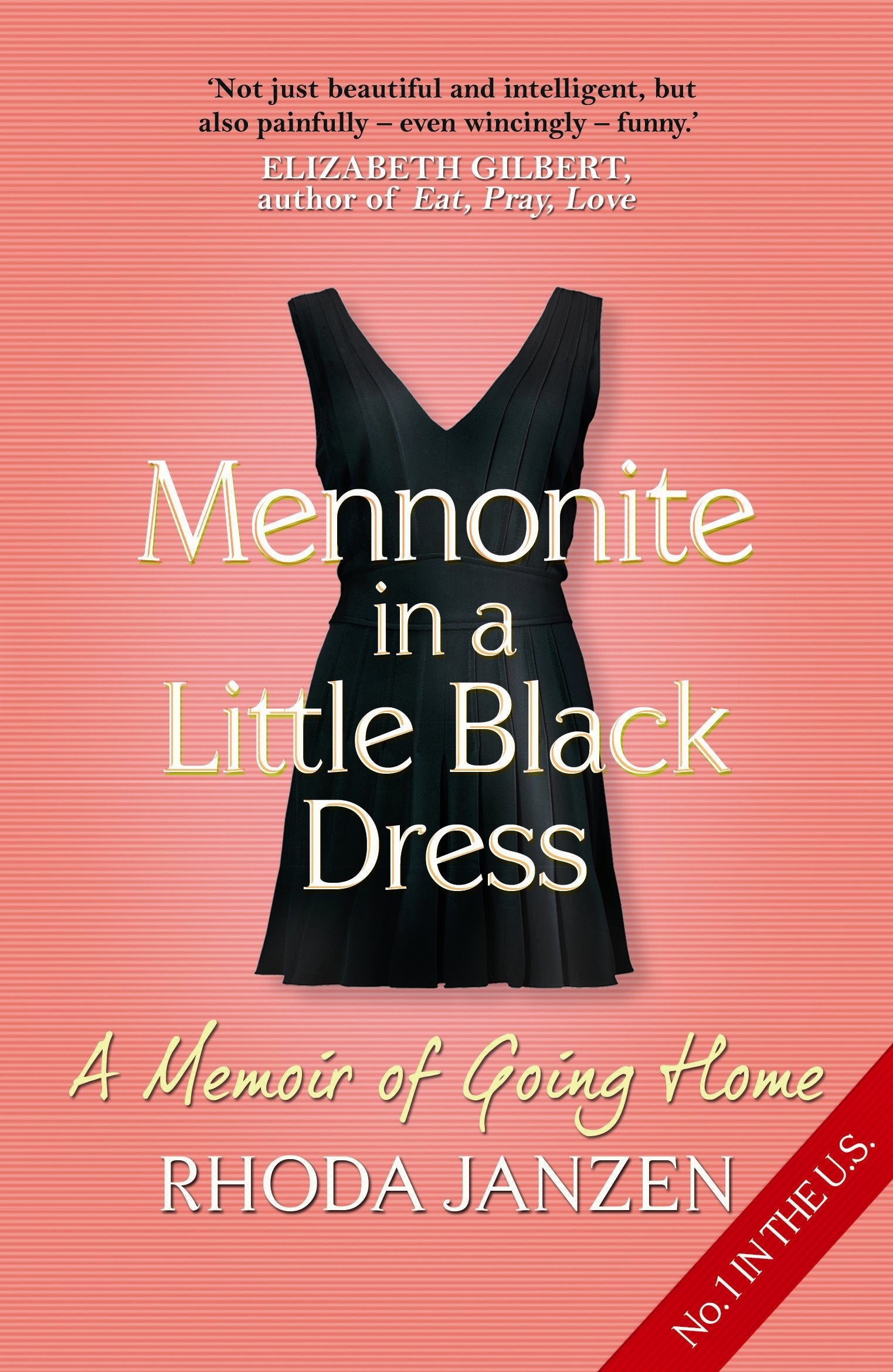 Mennonite in a Little Black Dress: A Memoir of Going Home Memories