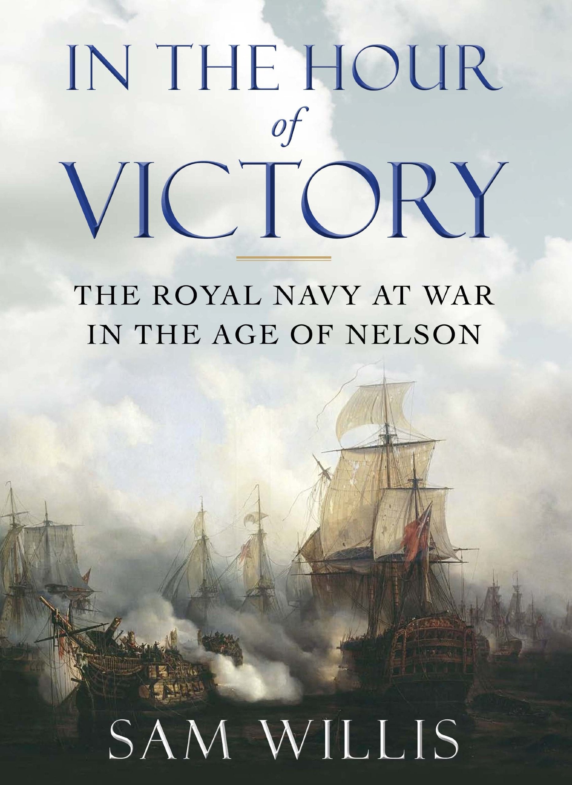 In the Hour of Victory: The Royal Navy at War in the Age of Nelson Film, Art & Culture