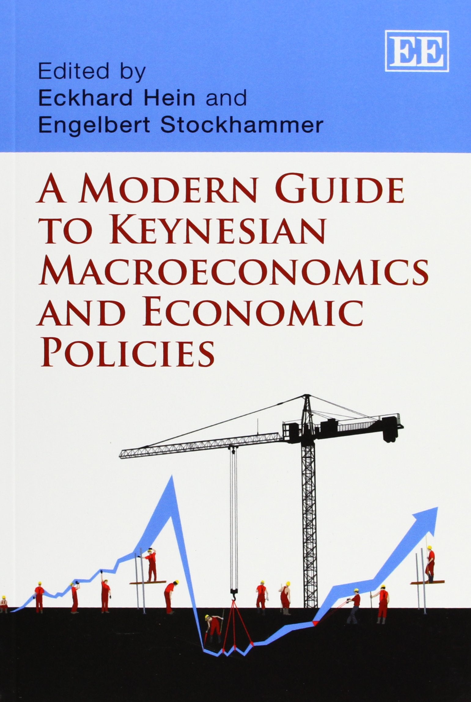 A Modern Guide to Keynesian Macroeconomics and Economic Policies book
