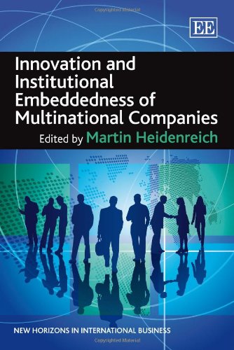 Innovation and Institutional Embeddedness of Multinational Companies (New Horizons in International Business) Social Sciences