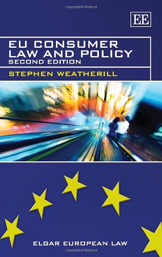 EU Consumer Law and Policy: Second Edition (Elgar European Law) Law