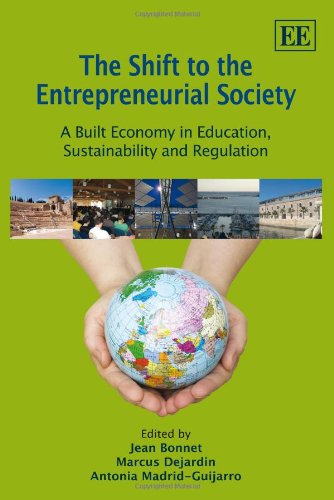 The Shift to the Entrepreneurial Society: A Built Economy in Education, Sustainability and Regulation Business, Finance & Career