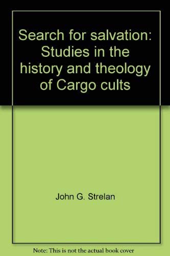 Search for salvation: Studies in the history and theology of Cargo cults Books