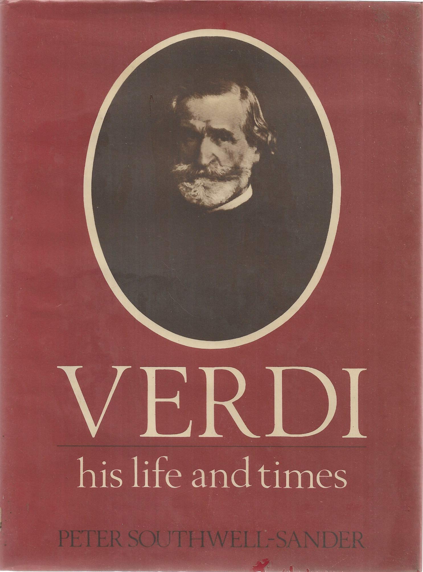 Verdi: His Life and Times (Composer's Life & Times S.) Books