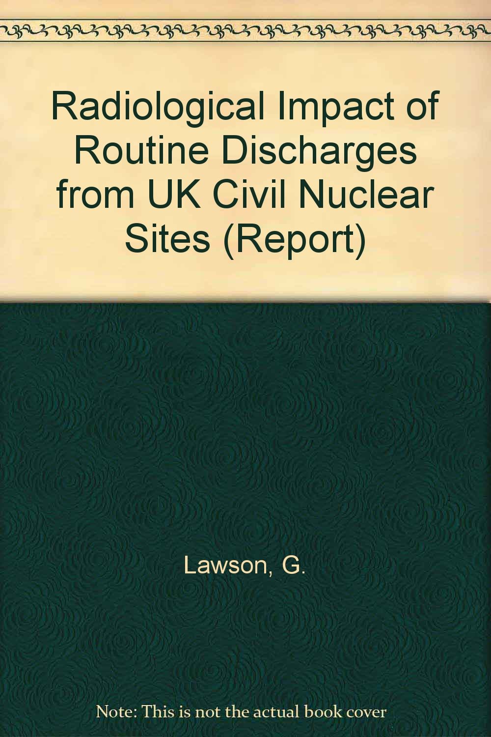 Radiological Impact of Routine Discharges from UK Civil Nuclear Sites (Report) Natural Sciences
