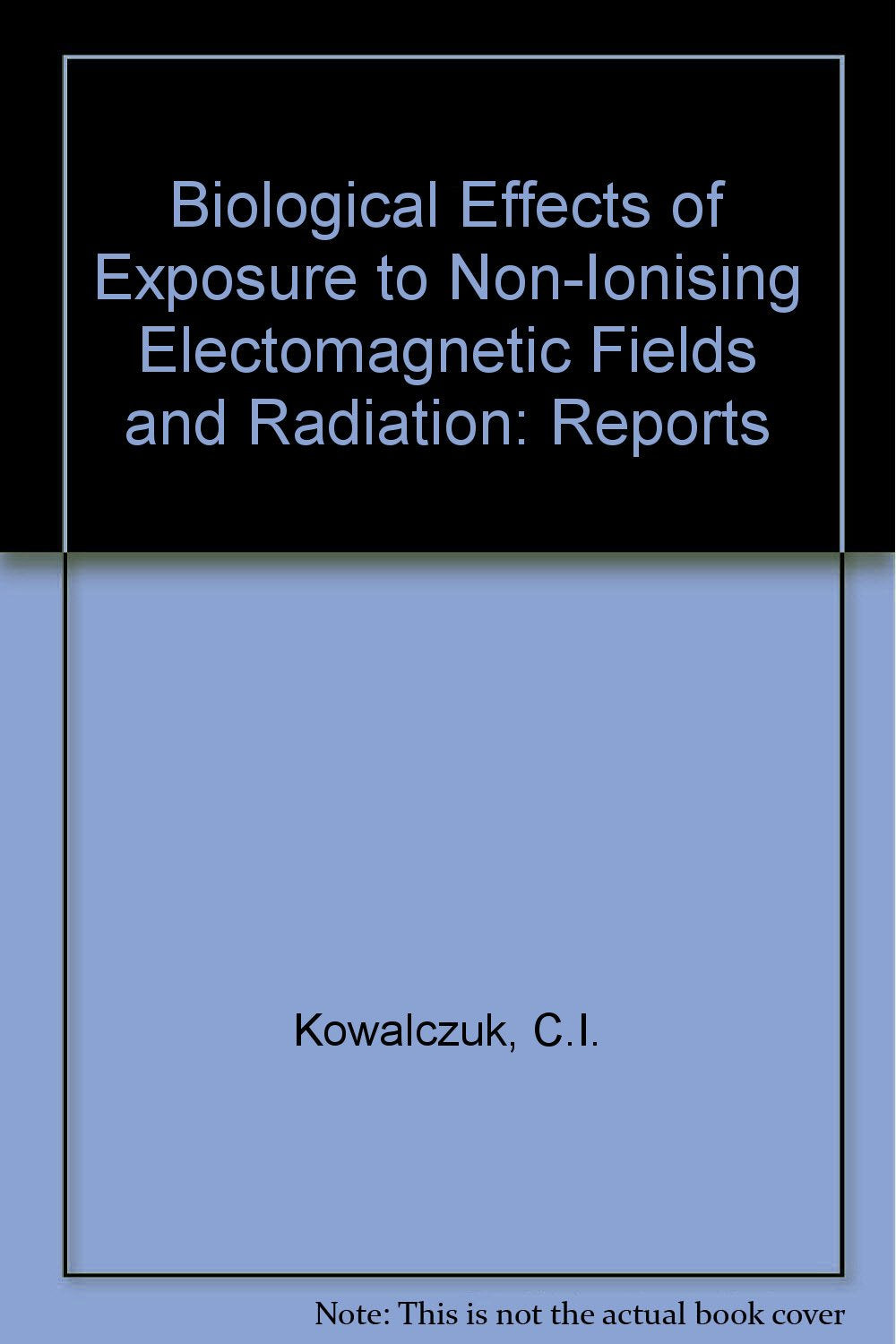 Reports (Biological Effects of Exposure to Non-Ionising Electomagnetic Fields and Radiation) Natural Sciences