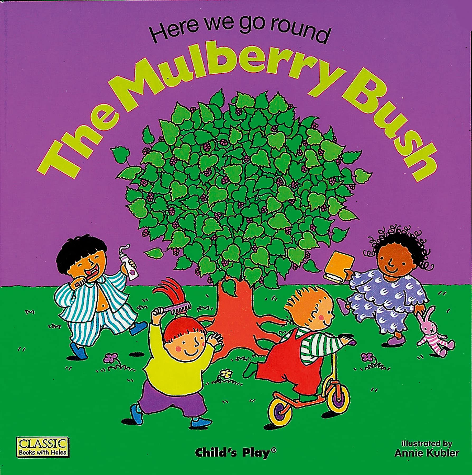 Here We Go Round the Mulberry Bush (Classic Books with Holes Soft Cover) Non-fiction