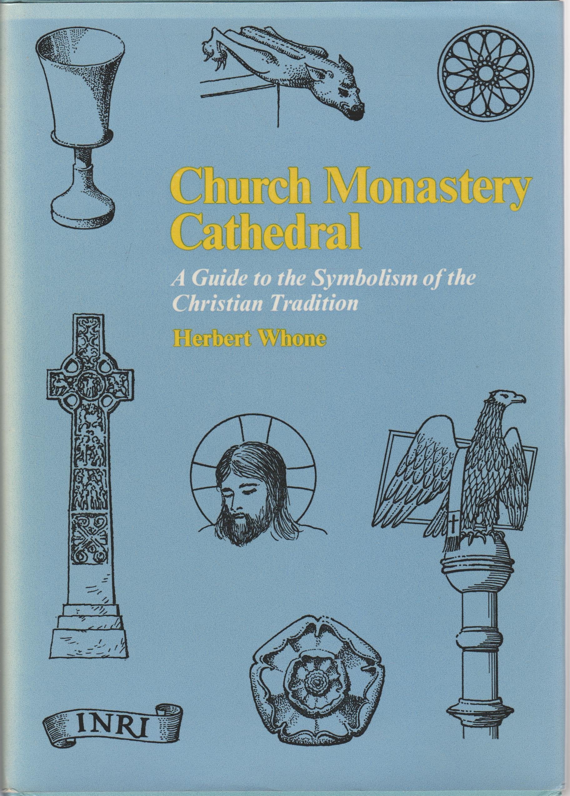 Church, Monastery, Cathedral: Guide to the Symbolism of the Christian Tradition Books