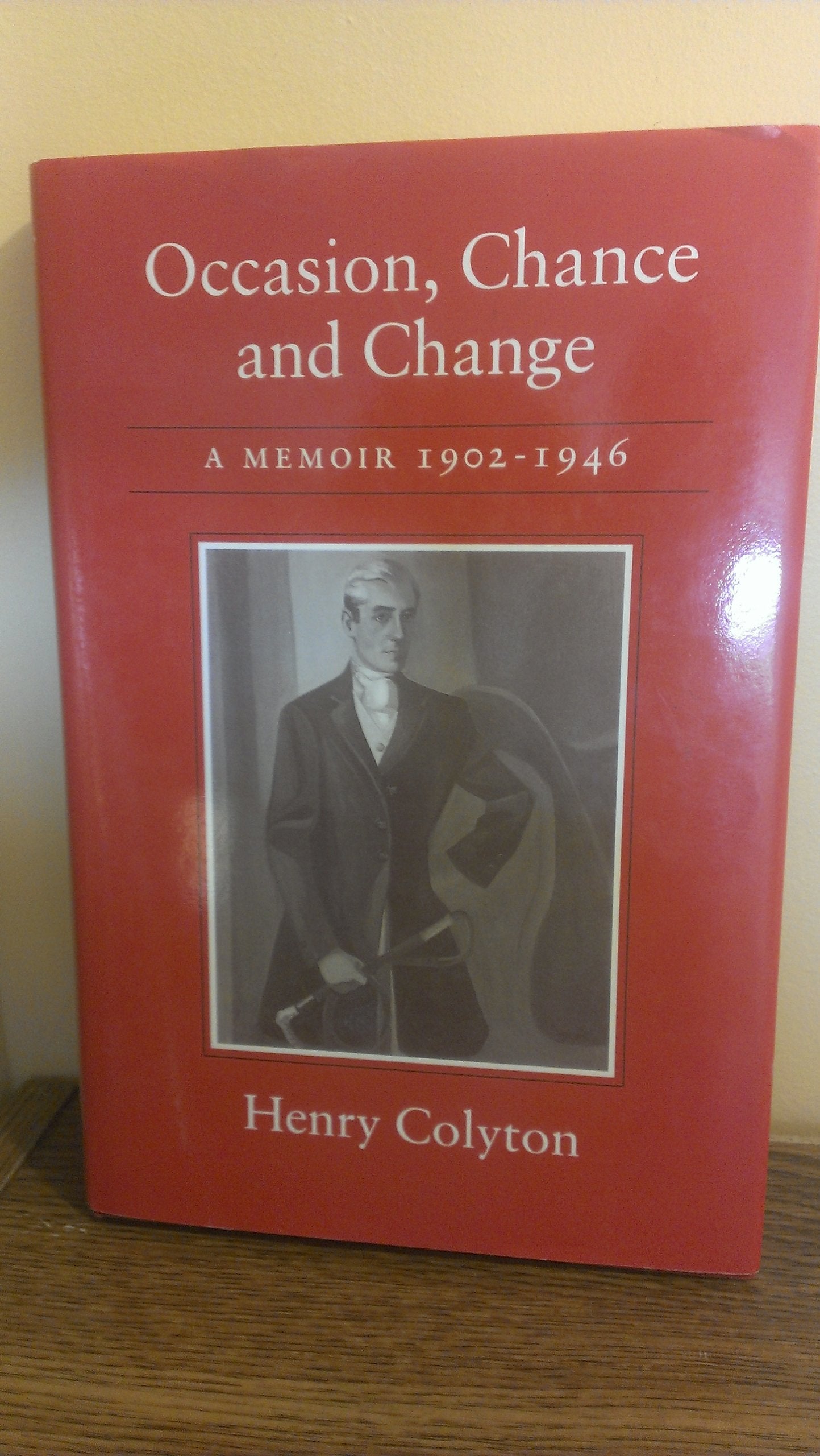 Occasion, Chance and Change: A Memoir, 1902-46 book