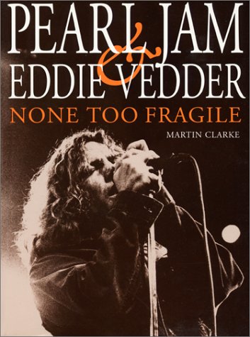 Pearl Jam & Eddie Vedder: NONE TOO FRAGILE Pop culture