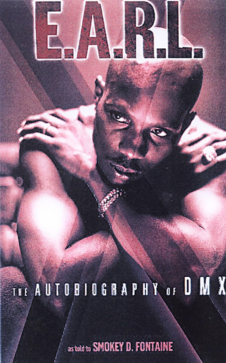The E.A.R.L.: The Autobiography of DMX Social Sciences