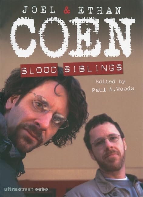 Joel & Ethan Coen: Blood Siblings (Ultrascreen Series) Art & Literature