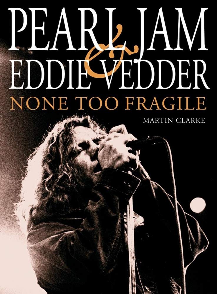 Pearl Jam And Eddie Vedder: None Too Fragile Pop culture
