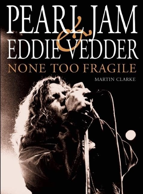 Pearl Jam and Eddie Vedder: None Too Fragile Pop culture