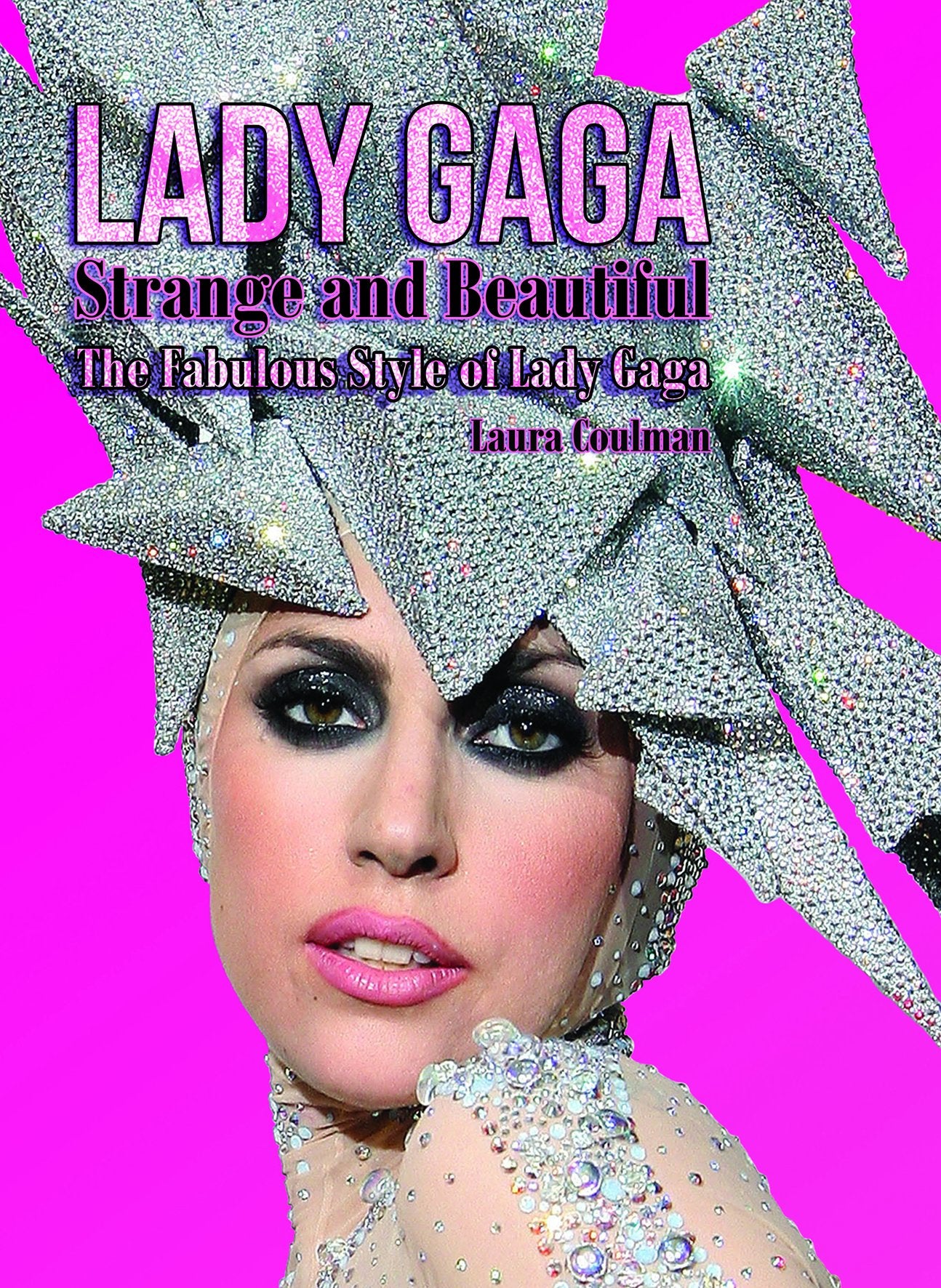 Lady Gaga Strange and Beautiful: The Fabulous Style of Lady Gaga Biographies & Memoirs Audio Books