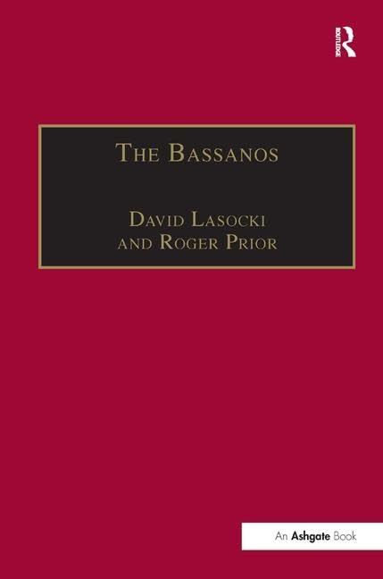 The Bassanos: Venetian Musicians and Instrument Makers in England, 1531-1665 Art & Literature