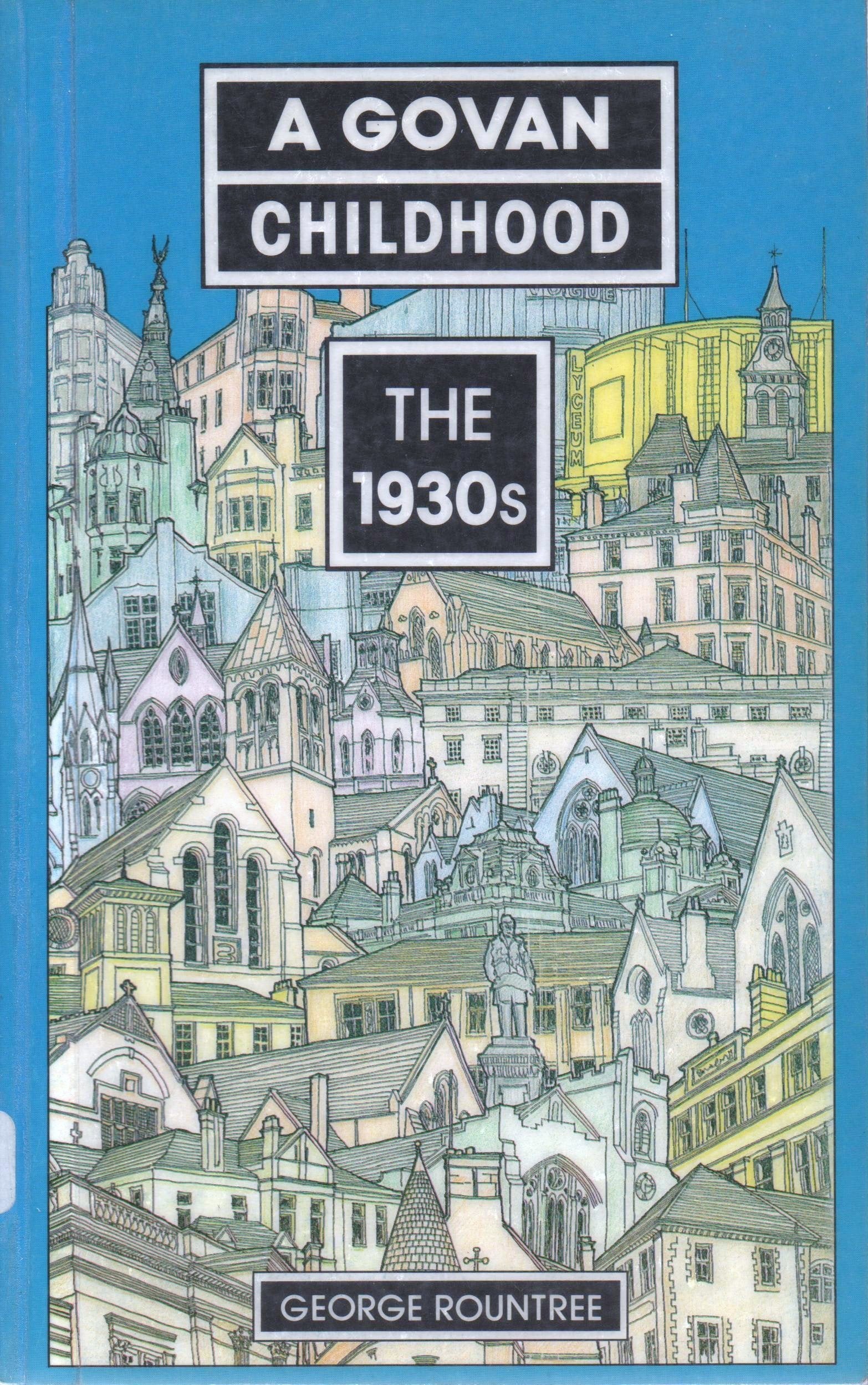 A Govan Childhood: The Nineteen Thirties Memories