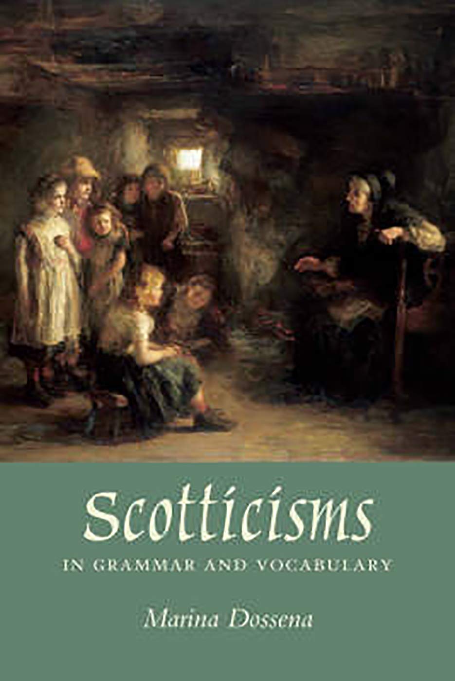 Scotticisms in Grammar and Vocabulary: Like Runes Upon a Standin' Stane? Social Sciences