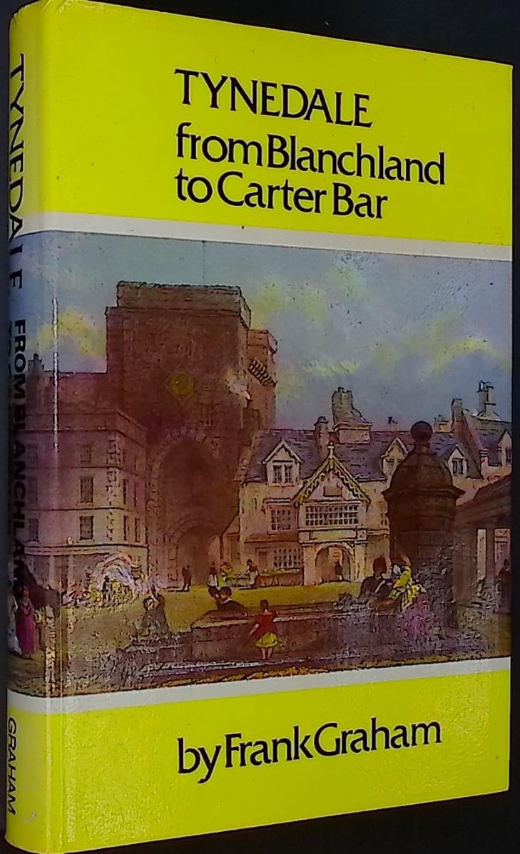 Tynedale: From Blanchland to Carter Bar Books