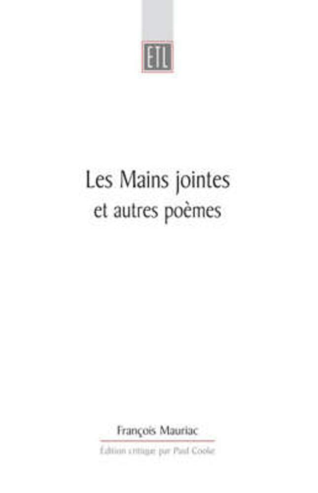 Les Mains Jointes Et Autres Poemes 1905-1923: Edition critique etablie: A Critical Edition (Exeter Textes Litteraires, Band 6) Social Sciences