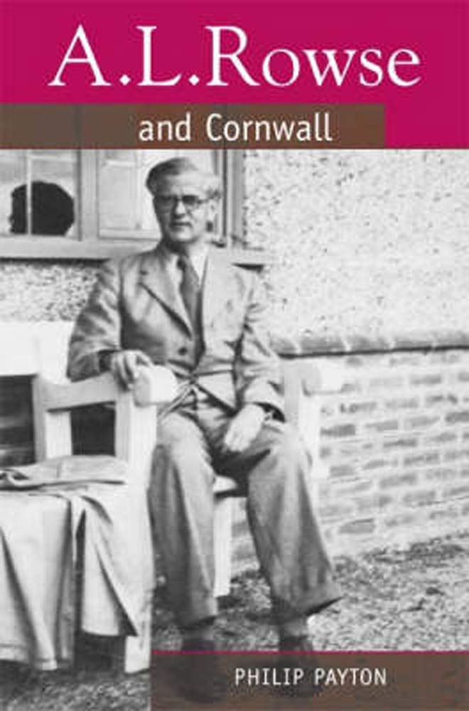 A. L. Rowse and Cornwall: A Paradoxical Patriot (South-west Studies) Social Sciences