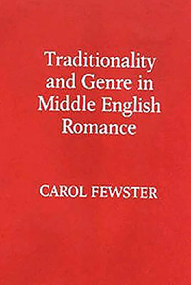 Traditionality and Genre in Middle English Romance Classics