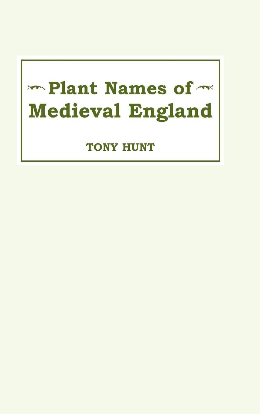 Plant Names of Medieval England Plant Names of Medieval England Plant Names of Medieval England Business & Technology