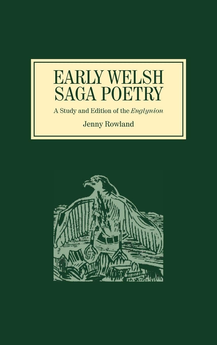 The Early Welsh Saga Poetry Poetry