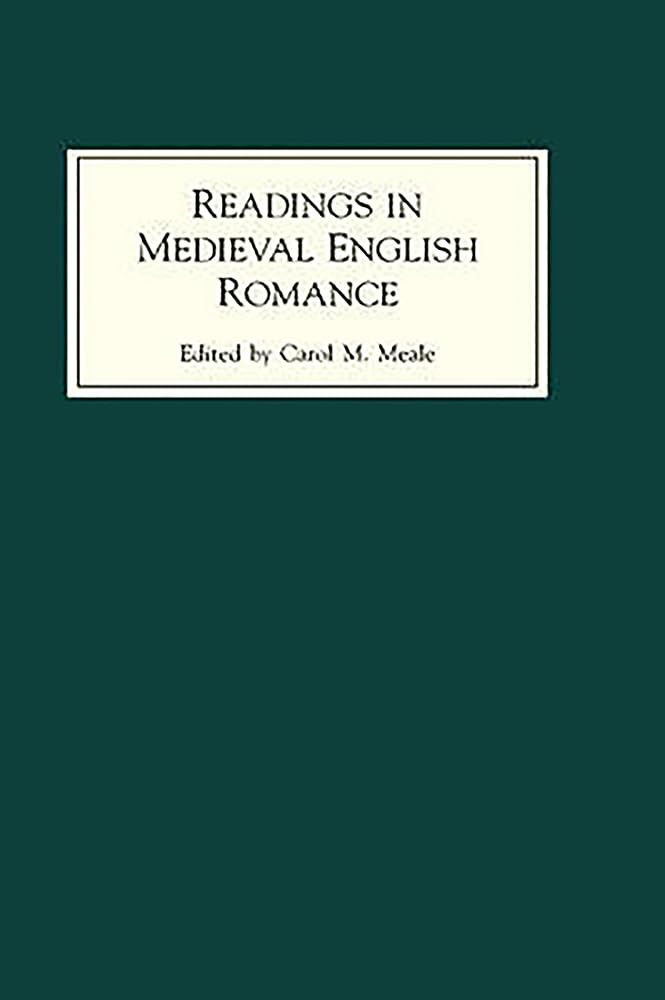 Readings in Medieval English Romance Readings in Medieval English Romance Readings in Medieval English Romance Classics