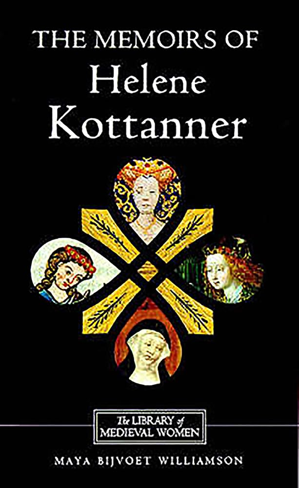 The Memoirs of Helene Kottanner (1439-1440) Social Sciences