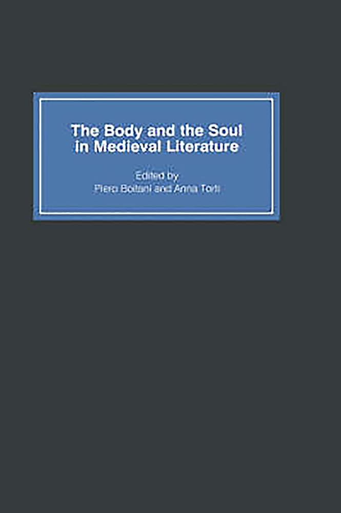 The Body and the Soul in Medieval Literature Historical Fiction