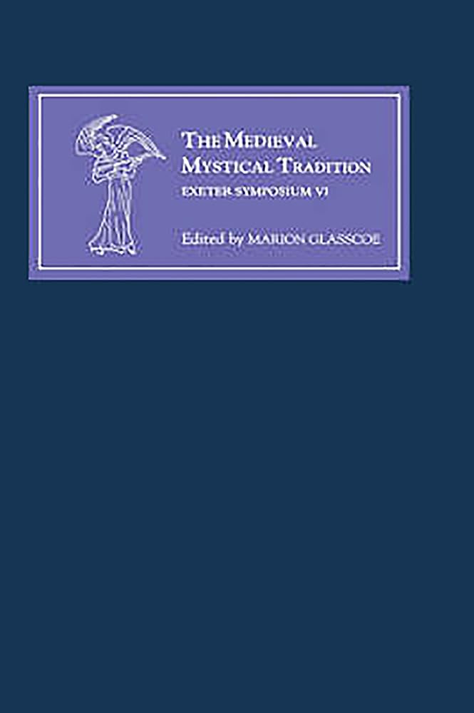 The Medieval Mystical Tradition in England, Ireland and Wales Contemporary literature