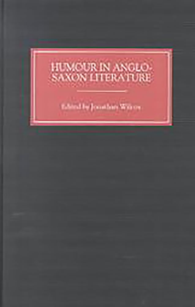 Humour in Anglo-Saxon Literature Contemporary literature