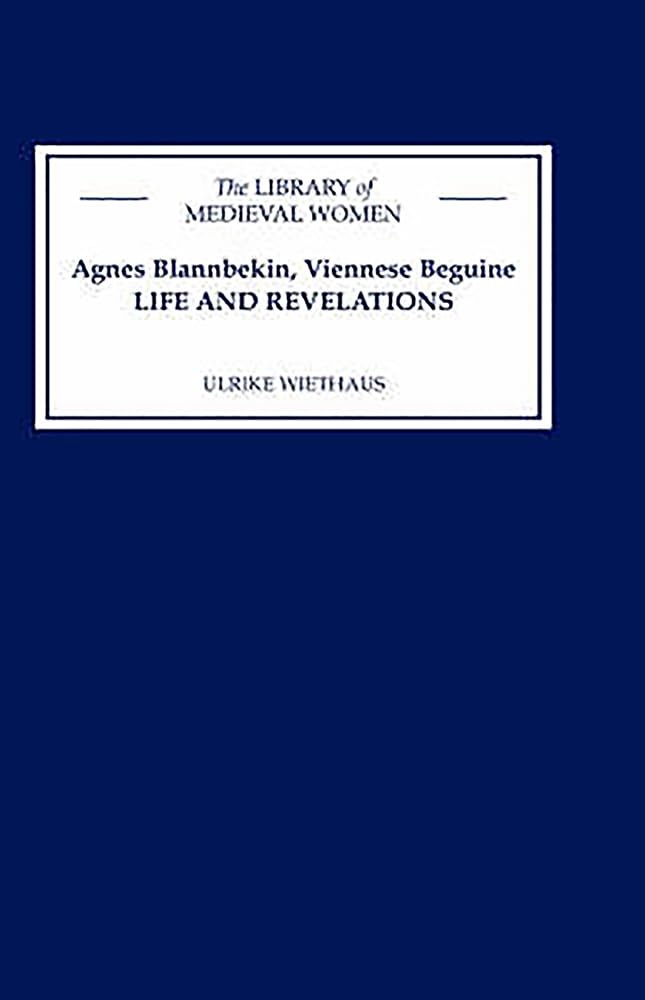 Agnes Blannbekin, Viennese Beguine Historical Fiction
