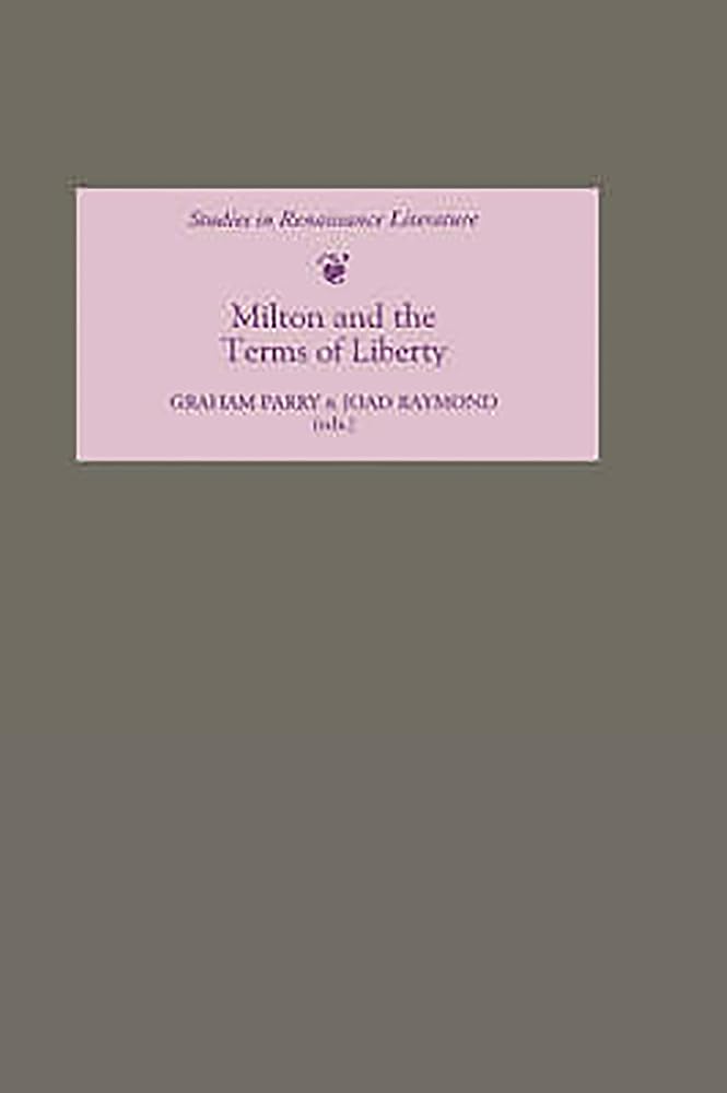 Milton and the Terms of Liberty Philosophy