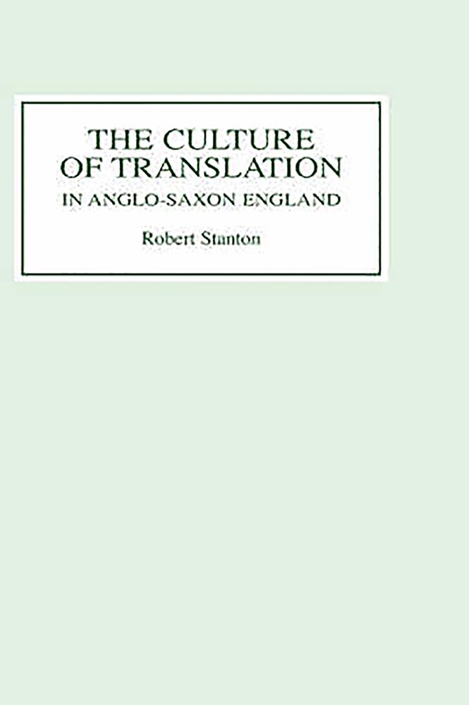 The Culture of Translation in Anglo-Saxon England Historical Fiction