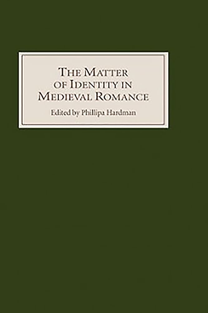 The Matter of Identity in Medieval Romance Contemporary literature