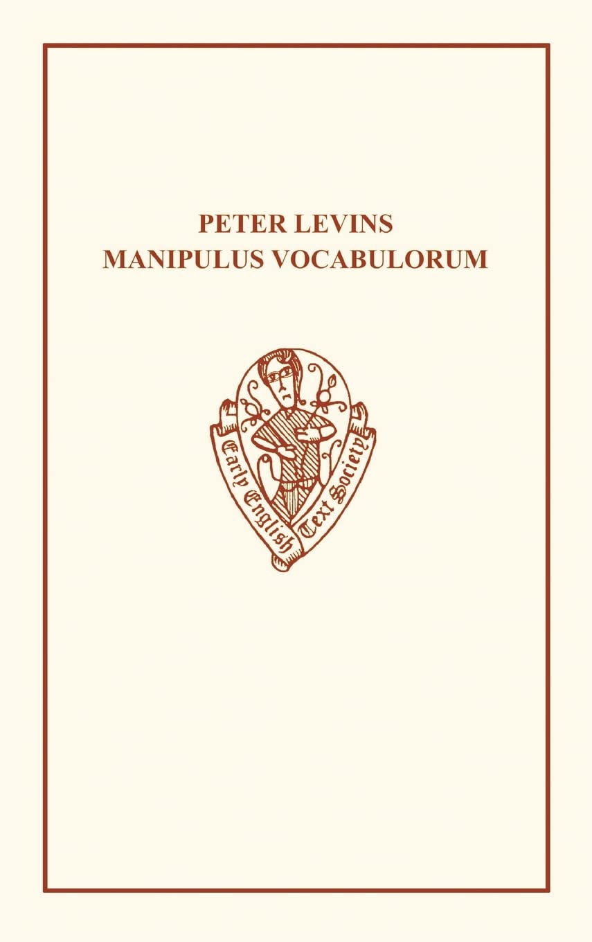 Peter Levin Manipulus Vocab Eetso: C 27 C (Early English Text Society Original) Social Sciences