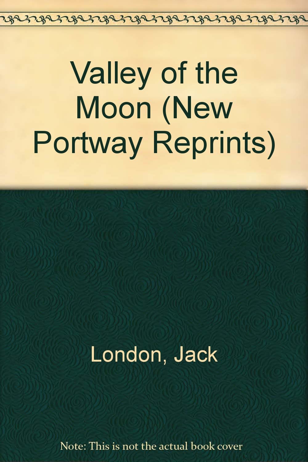 Valley of the Moon (New Portway Reprints) Classics