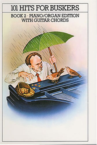 Piano / Organ Edition with Guitar Chords (Bk. 2) (101 Hits for Buskers Book Two) Sheet Music