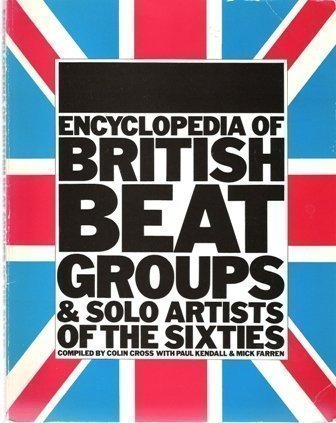 Encyclopaedia of British Beat Groups and Solo Artists of the Sixties Books